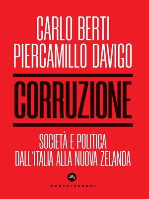 cover image of Corruzione. Societa' e politica dall'italia alla nuova zelanda